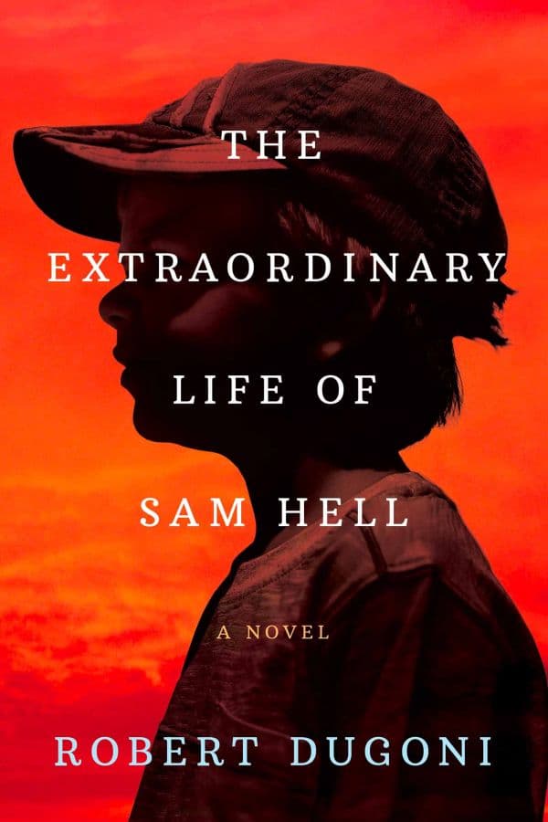 The Extraordinary Life of Sam Hell